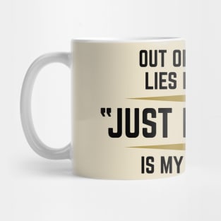 Out Of All The Lies I've Told, Just Kidding... Mug